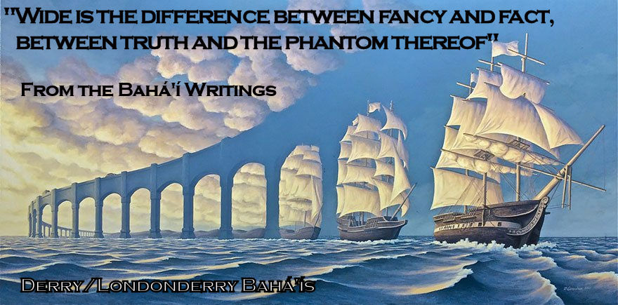 "Wide is the difference between fancy and fact, between truth and the phantom thereof"