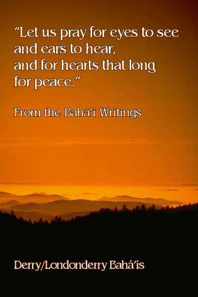 "Let us pray for eyes to see and ears to hear, and for hearts that long for peace."