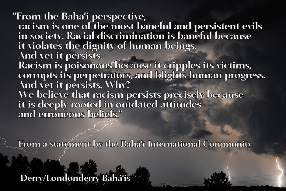 “... racism is one of the most baneful and persistent evils in society”